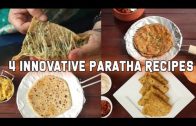 4 Innovative Paratha Recipes – Healthy  Recipes – Indian Food