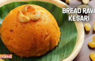Bread Rava Kesari – Bread Kesari Recipes