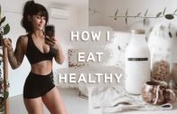 Switching up my workouts + How I eat Healthy – Day in the Life