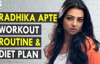 Radhika Apte Workout Routine &amp – Diet plan – Health Sutra – Best Health Tips