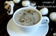 cream of mushroom soup recipe – how to make easy mushroom soup recipe