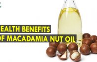 Health Benefits Of Macadamia Nut Oil – Health Sutra – Best Health Tips