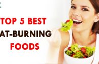 Top 5 Best Fat Burning Foods –  Health Sutra – Best Health Tips