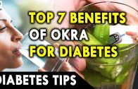 Top 7 Benefits of Okra for Diabetes – Diabetes Health Tips – Best Health Tips For Diabetes