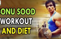 Sonu Sood Workout and Diet – Health Sutra – Best Health Tips