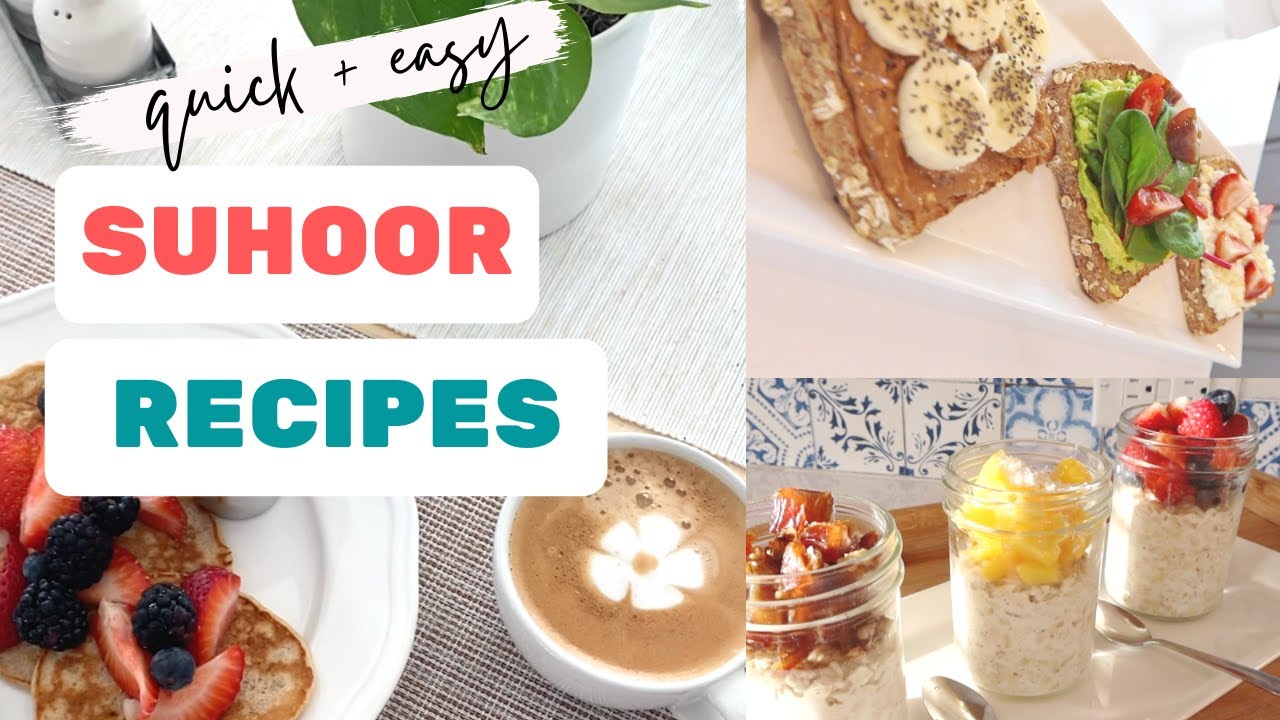 Easy Suhoor Recipes – Ramadan Preparations – Breakfast Ideas – Suhoor Ideas