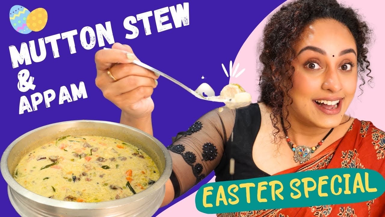 Easter Recipe – Appam with Mutton Stew Recipe